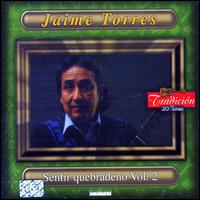 Sentir Quebradeño, Vol. 2 von Jaime Torres