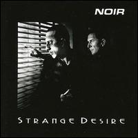 Strange Desire von Noir