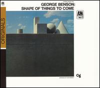 Shape of Things to Come von George Benson