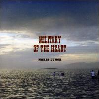 Military of the Heart von Naked Lunch