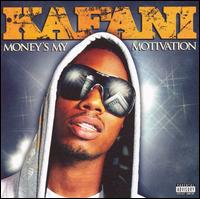 Money's My Motivation von Kafani