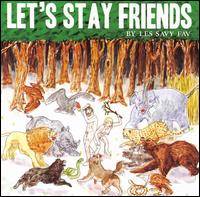 Let's Stay Friends von Les Savy Fav