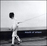 Mouth of Wilson von Mouth of Wilson