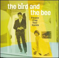 Please Clap Your Hands von The Bird and the Bee