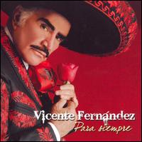 Para Siempre von Vicente Fernández