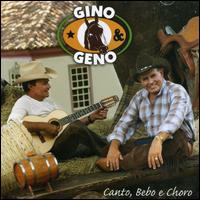 Canto Bebo E Choro von Gino & Geno