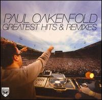 Greatest Hits & Remixes von Paul Oakenfold