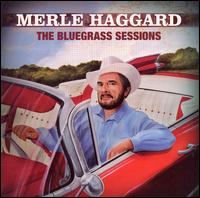 Bluegrass Sessions von Merle Haggard