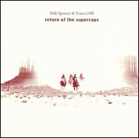 Return of the Supercops von Dub Spencer & Trance Hill