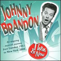 Then and Now von Johnny Brandon