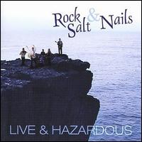 Live & Hazardous von Rock Salt and Nails