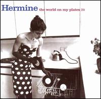 World on My Plates von Hermine