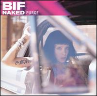 Purge von Bif Naked