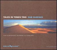 Sub Surface von Tales in Tones Trio