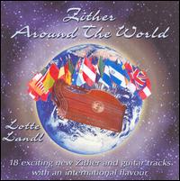 Zither Around the World von Lotte Landl