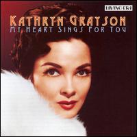 My Heart Sings For You von Kathryn Grayson