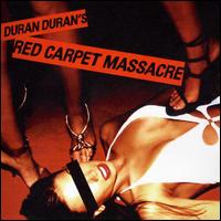 Red Carpet Massacre von Duran Duran
