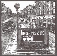 Black Bile von Under Pressure