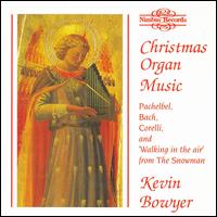 Christmas Organ Music von Kevin Bowyer