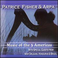 Music of the Three Americas von Patrice Fisher