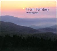 Fresh Territory von Dan Berggren