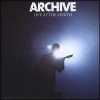 Live at the Zenith von Archive