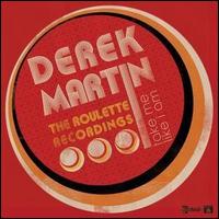 Take Me Like I Am: The Roulette Recordings von Derek Martin