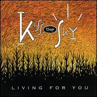 Living for You [CD Single] von Kiss the Sky