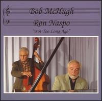 Not Too Long Ago von Bob McHugh