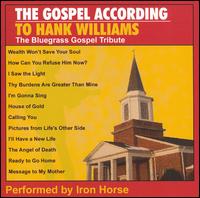 Gospel According to Hank Williams von Iron Horse