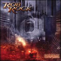 Garden of Chaos von Rob Rock