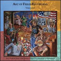 Art of Field Recording, Vol. 1 [4 CD Box] von Various Artists