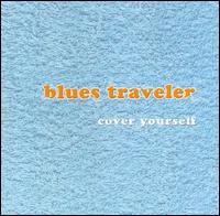 Cover Yourself von Blues Traveler