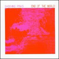 End of the World von Shocking Pinks