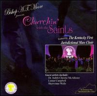 Churchin' With The Saints von The Kentucky First Jurisdictional Mass Choir