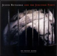 No Never Alone von Justin Rutledge