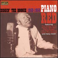 Diggin' the Boogie 1950-1956 von Piano Red