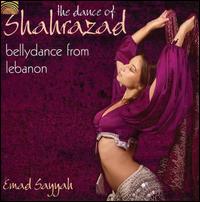 Dance of Shahrazad: Bellydance from Lebanon von Emad Sayyah