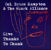 Give Thanks to Chank von Col. Bruce Hampton