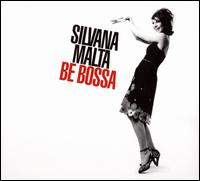 Be Bossa von Silvana Malta