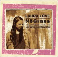 Negrass von Laura Love