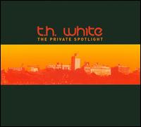 Private Spotlight von T.H. White