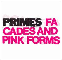 Facades and Pink Forms von The Primes