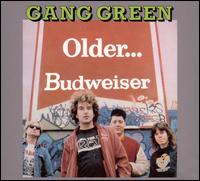 Older...(Budweiser) [Bonus Tracks] von Gang Green