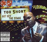 Get off the Stage von Too Short