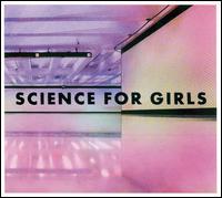 Science For Girls von Science For Girls