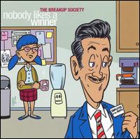 Nobody Likes a Winner von The Breakup Society