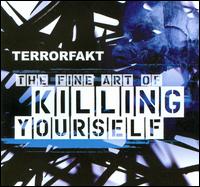 Fine Art of Killing Yourself von Terrorfakt