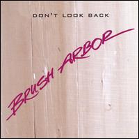 Don't Look Back von Brush Arbor