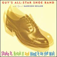 Shake It, Break It and Hang It on the Wall von Guy's All-Star Shoe Band